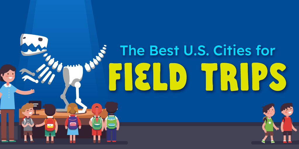 The Best U.S. Cities for Field Trips