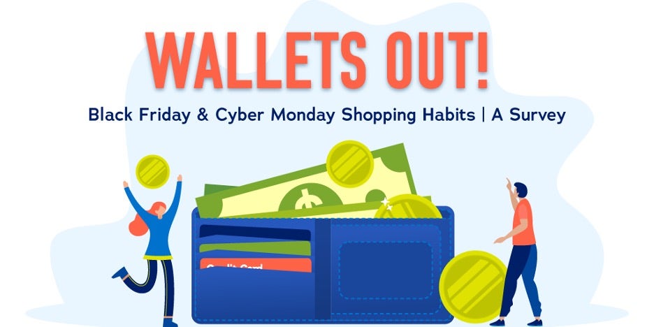 Wallets Out! Black Friday and Cyber Monday Shopping Habits