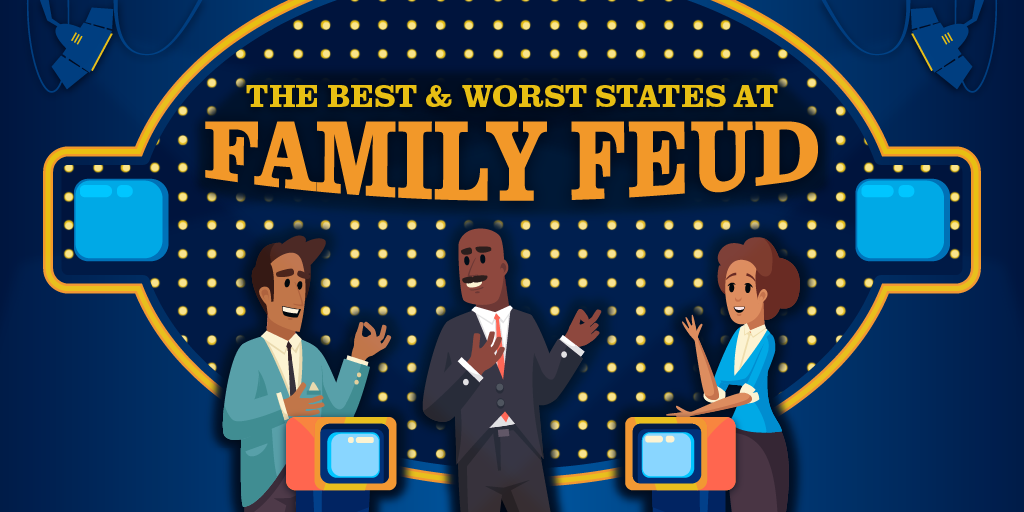 The Best & Worst States at Family Feud